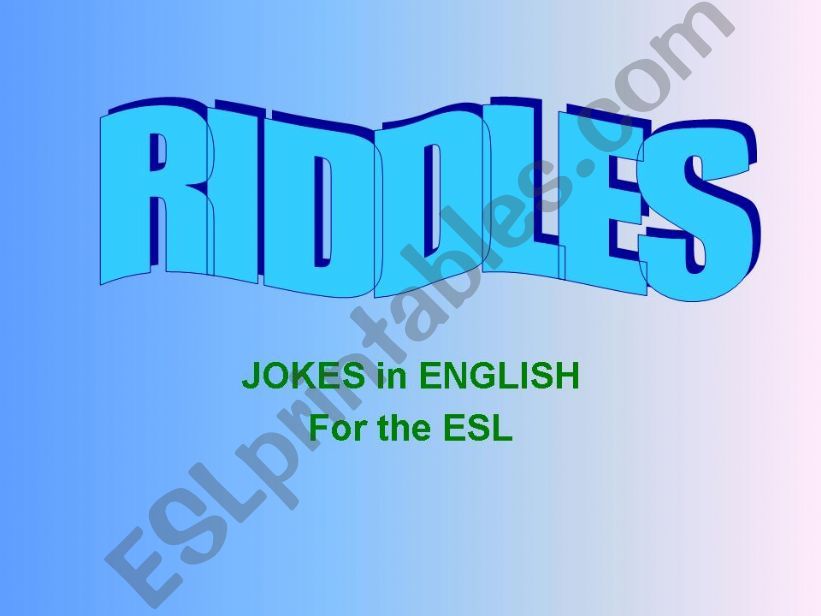 Riddles, Jokes in English for the ESL