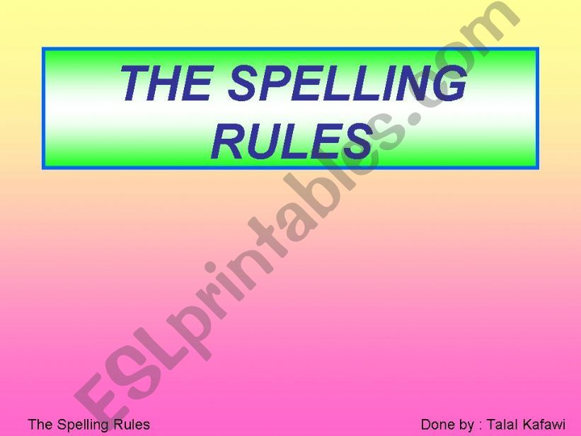 THE SPELLING RULES. powerpoint