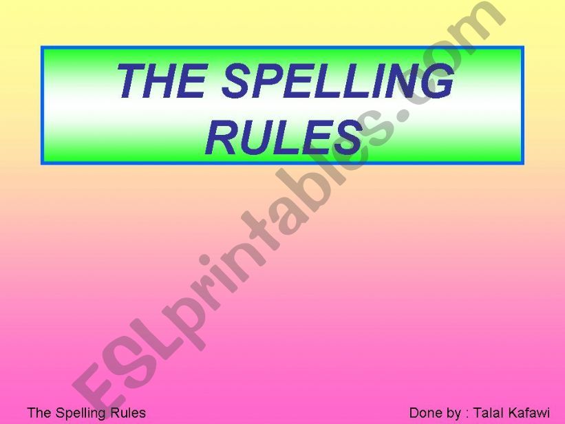 THE SPELLING RULES. powerpoint