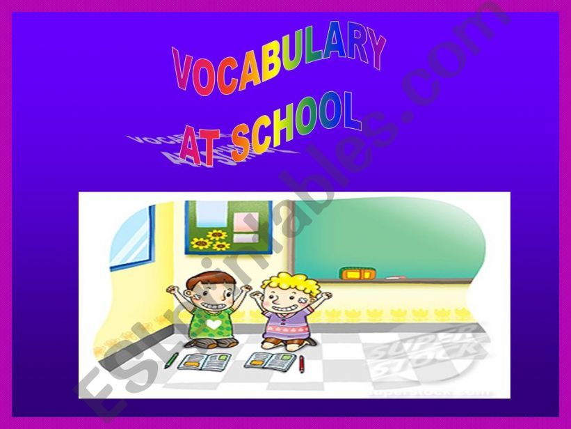 VOCABUALRY: AT SCHOOL -PART I powerpoint