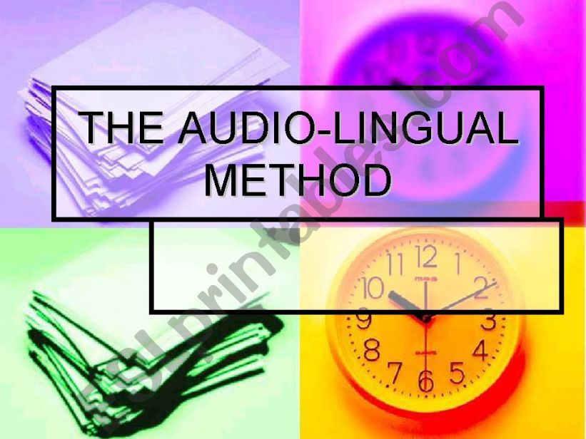 The Audio Lingual Method powerpoint