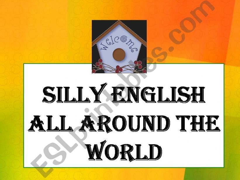 SILLY ENGLISH - how easy is it to translate things?