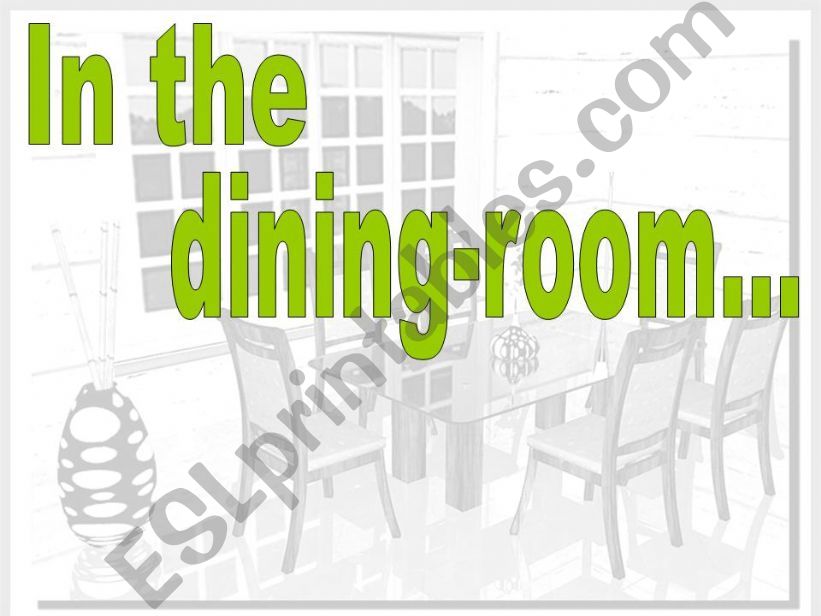 in the dinning-room... powerpoint