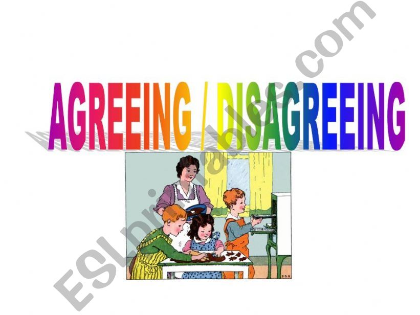 Agreeing and Disagreeing powerpoint