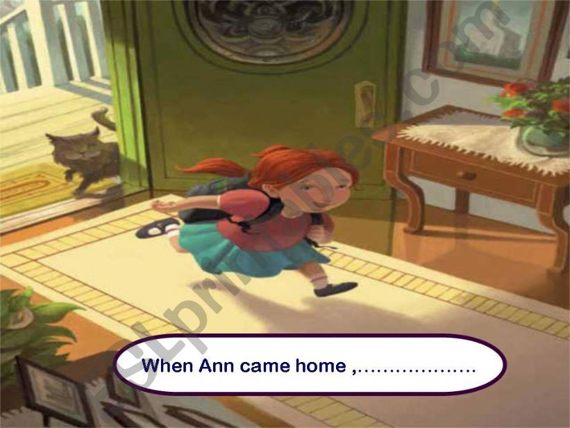 When Ann came home ,her parents were waiting for her