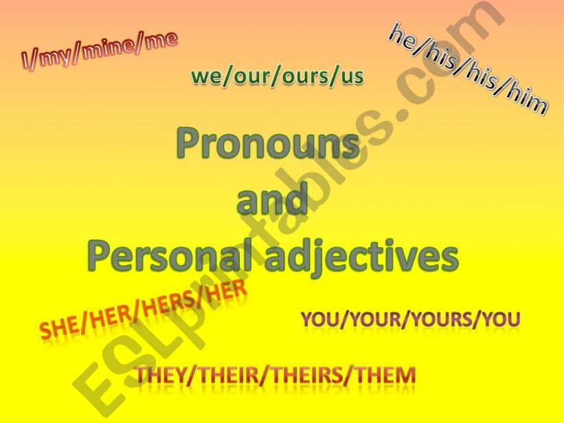 Pronouns and Personal Adjectives