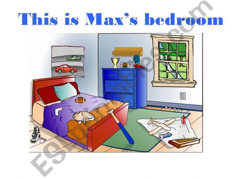 This is Maxs bedroom powerpoint