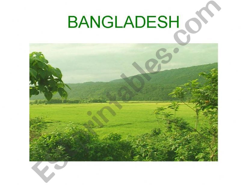 introducing a new country e.g. Bangladesh