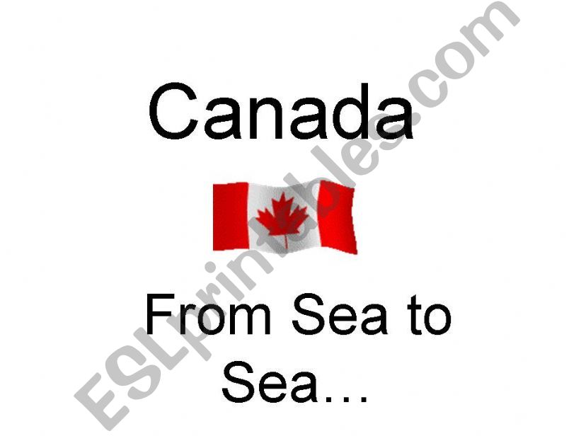 Canada PPT Part 1 - From Sea to Sea