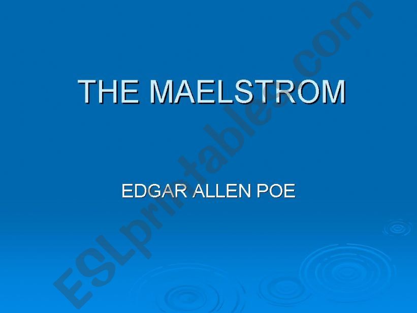 THE MAELSTROM powerpoint