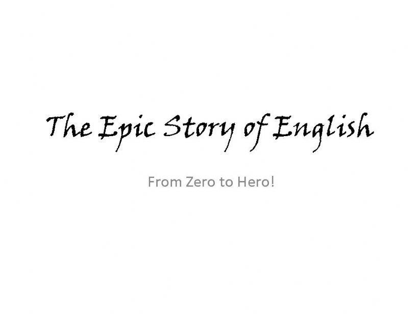 THE EPIC STORY OF ENGLISH 1 powerpoint