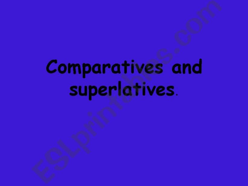 Comparatives and Superlatives powerpoint