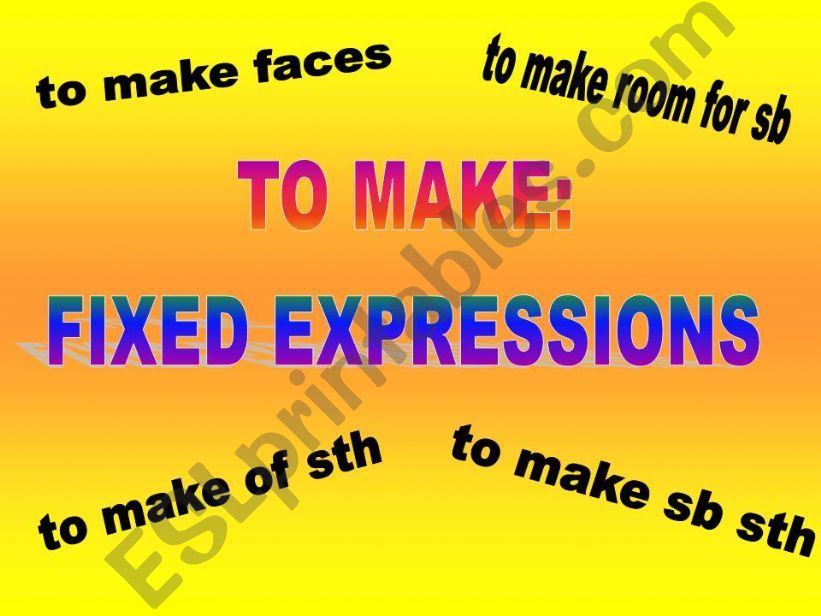 SOME EXPRESSION S WITH THE VERB 