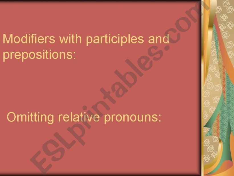 Modifiers with participles and prepositions