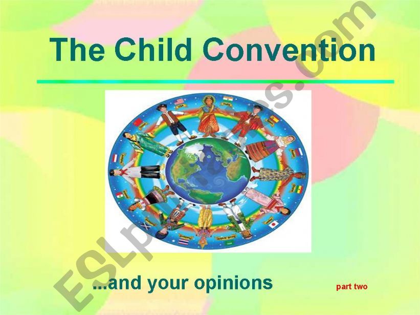 Discussion presentation about children and their rights (22 slides in two parts) PART 2