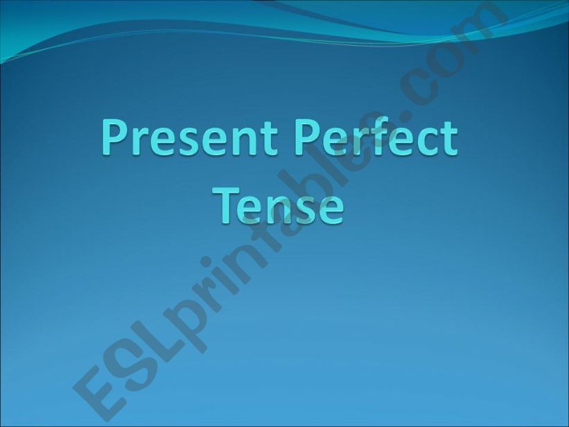 Present Perfect Tense powerpoint