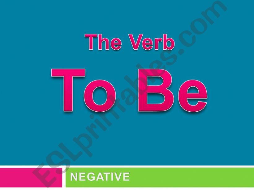 The Verb To Be - Negative form