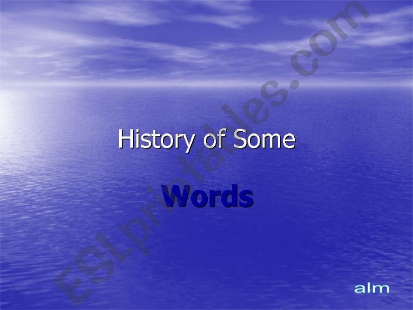 History of some words powerpoint