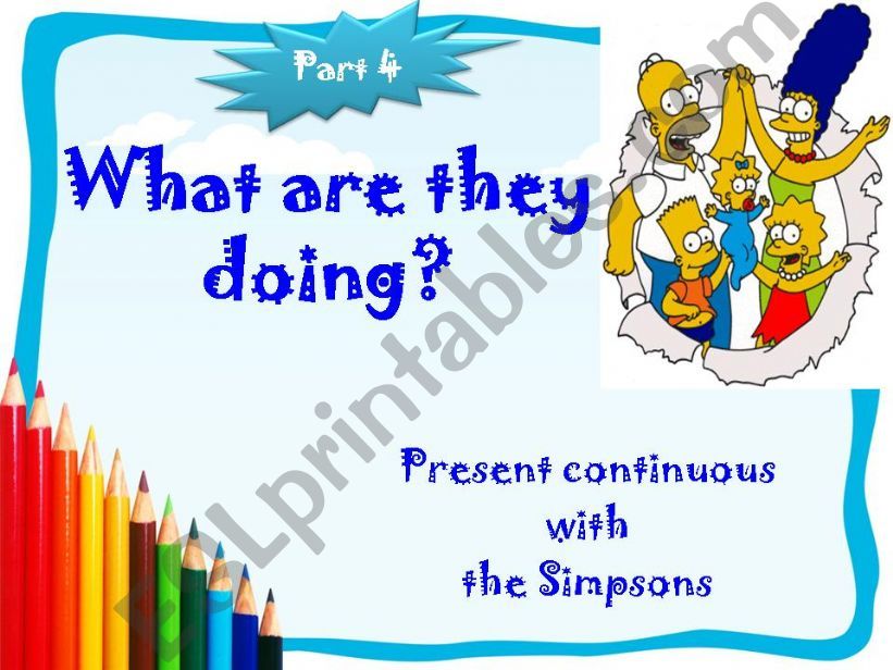 Present Continuous with the Simpsons - Part 4