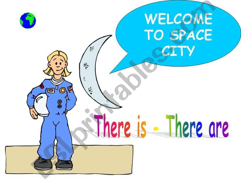 Welcome to Space City (There is - There are)