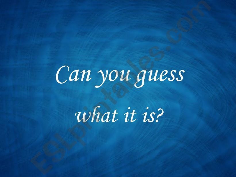 Can you guess what it is? powerpoint