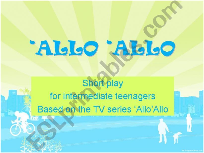 ALLO ALLO - short play for intermediate teenagers