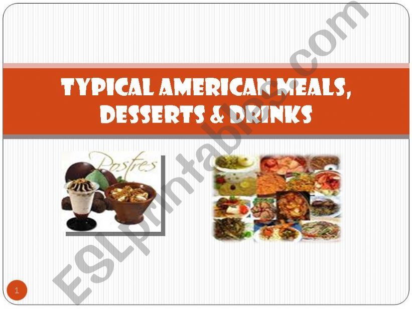 Typical American Meals, Desserts  & Drinks