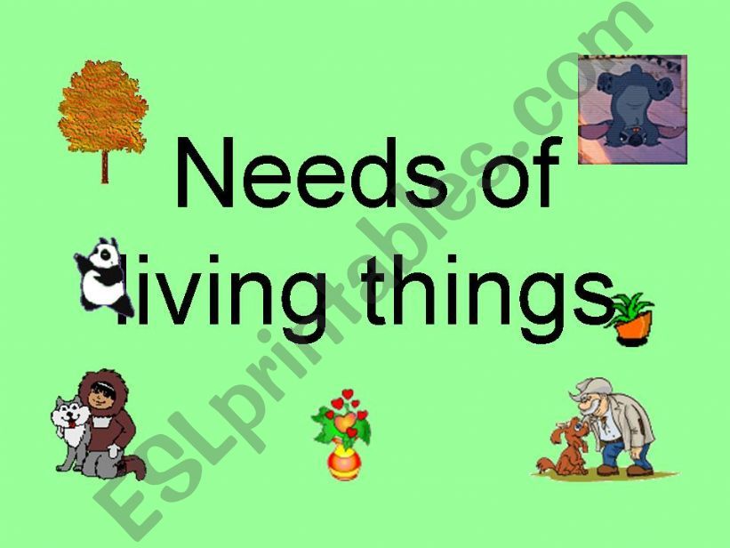 Needs of living things powerpoint