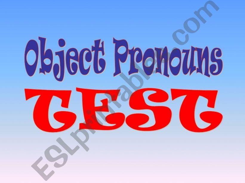 OBJECT PRONOUNS test powerpoint