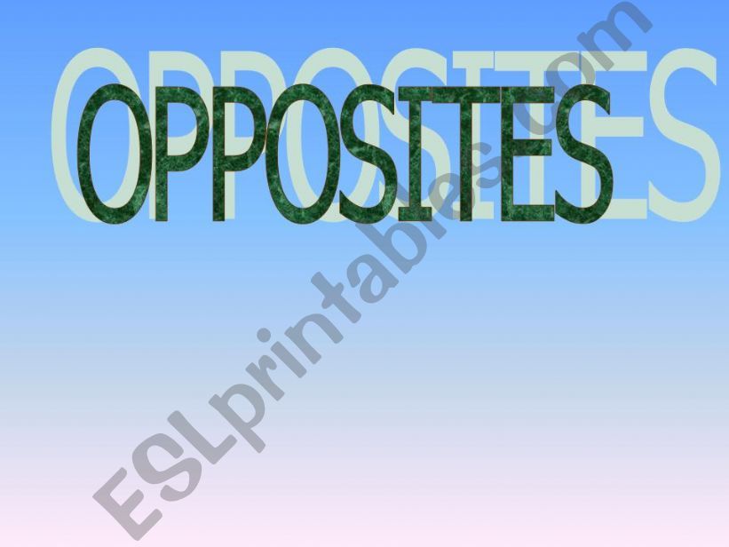 OPPOSITES new powerpoint