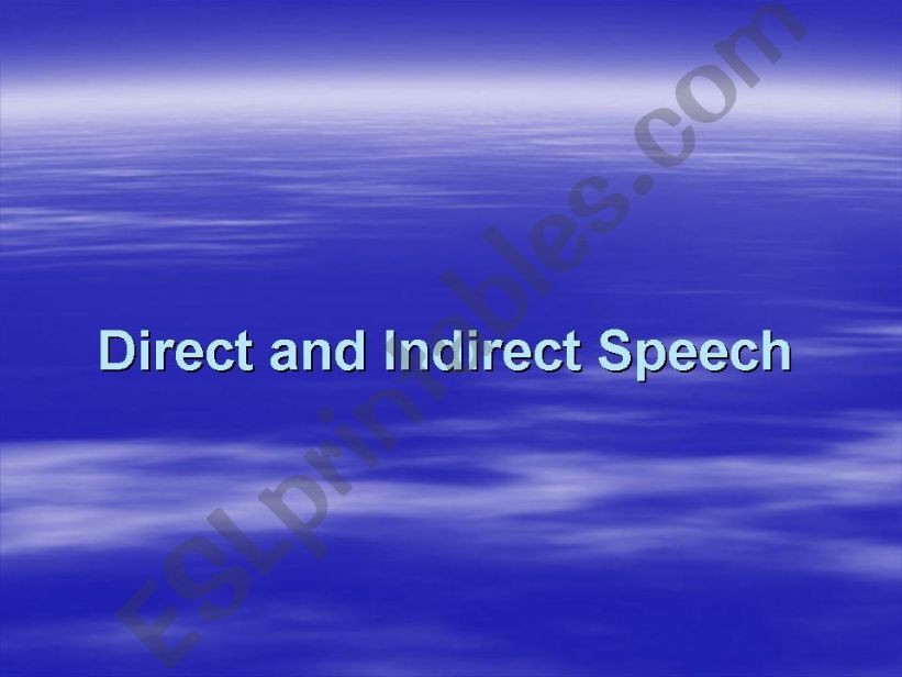 Direct and Indirect Speech - Sentences and Questions - 3 of 3