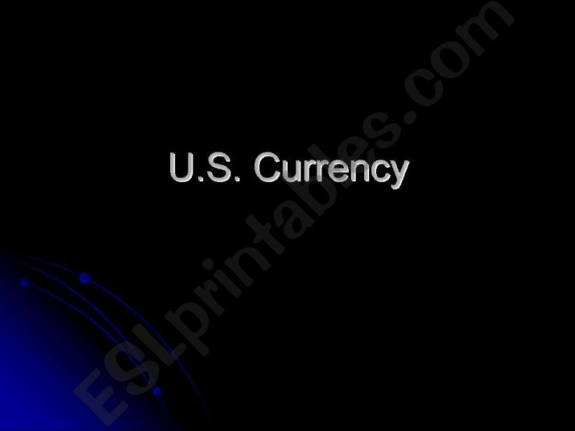U.S. Currency powerpoint