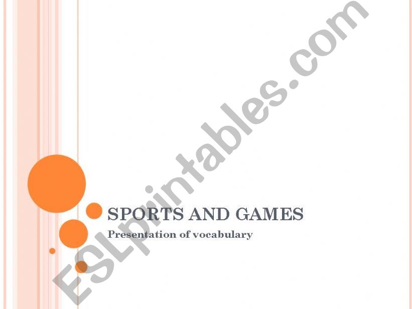 SPORTS AND GAMES - presentation of new vocabulary