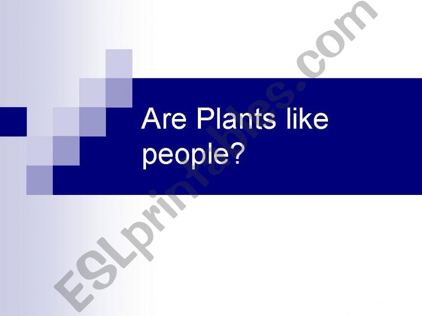 Are Plants like people powerpoint