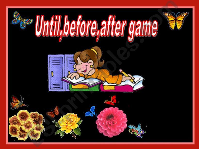 Until,before,after game  powerpoint