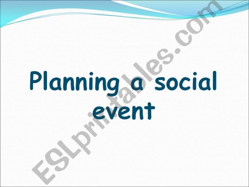 PLANNING A SOCIAL EVENT  powerpoint