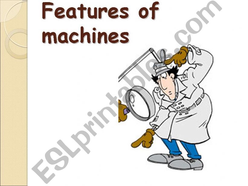 FEATURES OF MACHINES  powerpoint