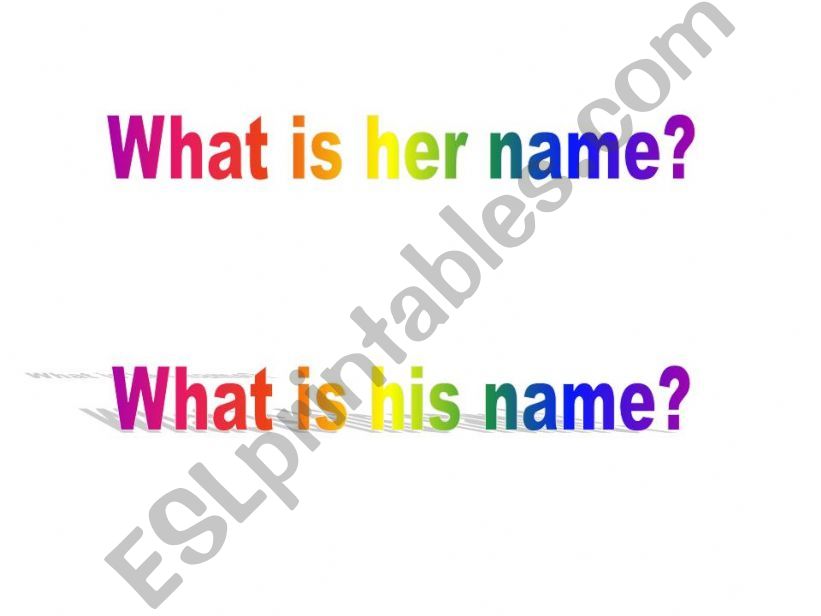 What is his/her name? powerpoint