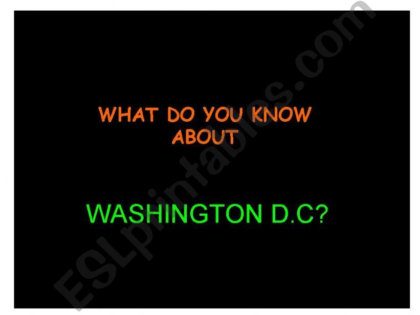 What do you know about Washington DC ?