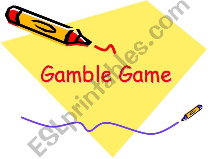 Gamble Game powerpoint