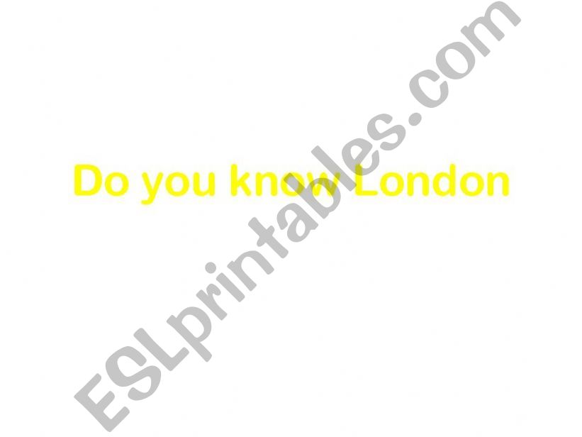 Do you know London? powerpoint