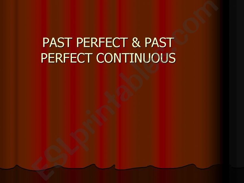 Past Perfect&Past Perfect Cont (difference with clues)