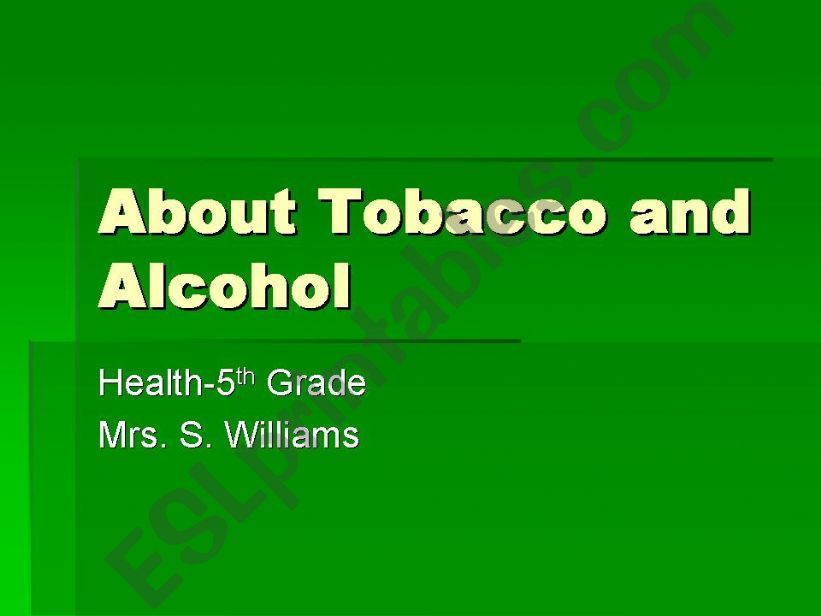 About Tobacco and Alcohol powerpoint