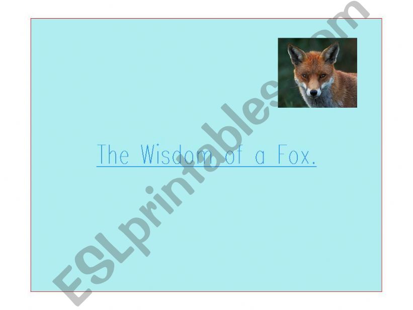 The Wisdom of a Fox - a story with a moral