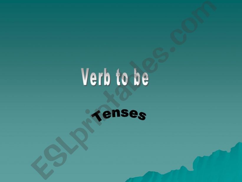 The verb to be and its tenses powerpoint