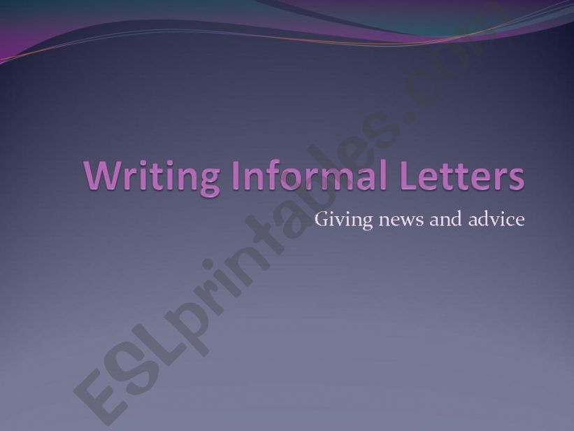 Informal letter giving news and advice