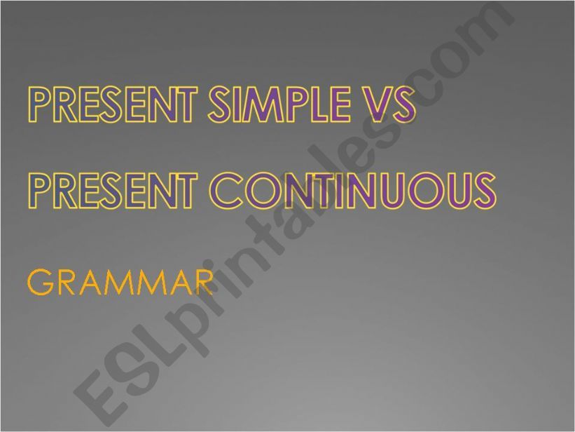 Present Simple vs Present Continuous (+ Stative Verbs)