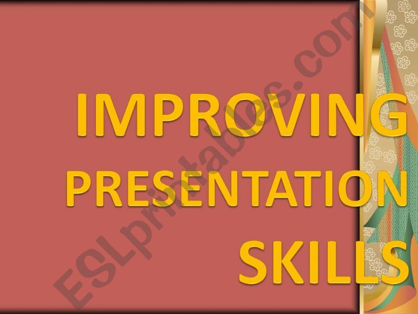 IMPROVING PRESENTATION SKILLS PART1