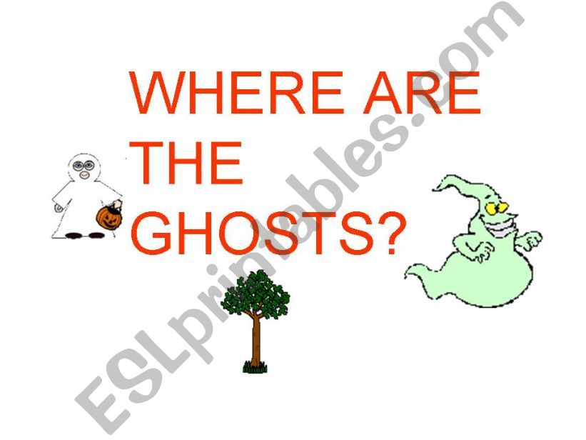WHERE ARE THE GHOSTS? powerpoint