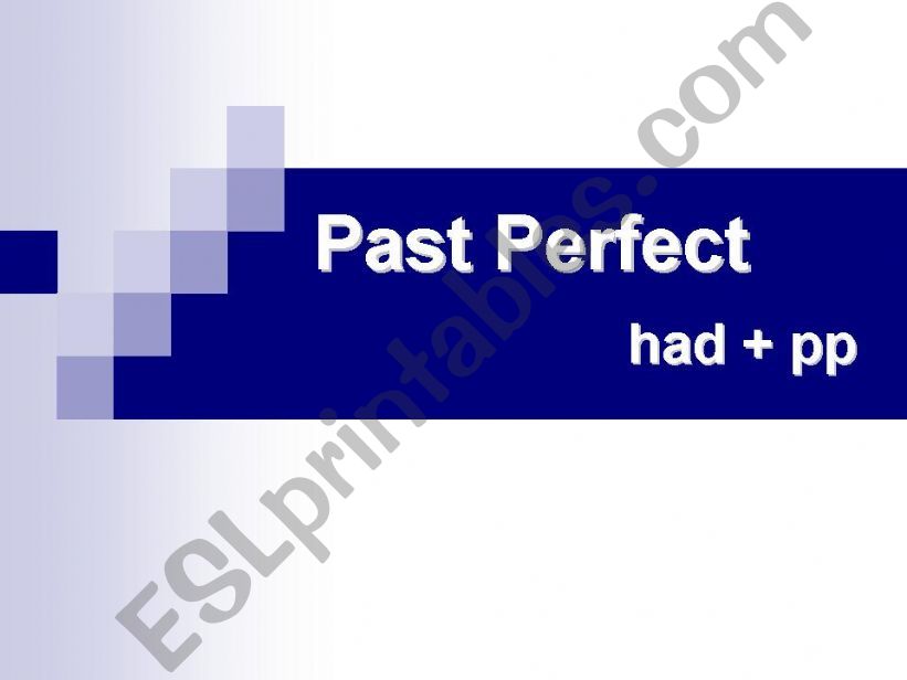 Past Perfect PPT with exercises